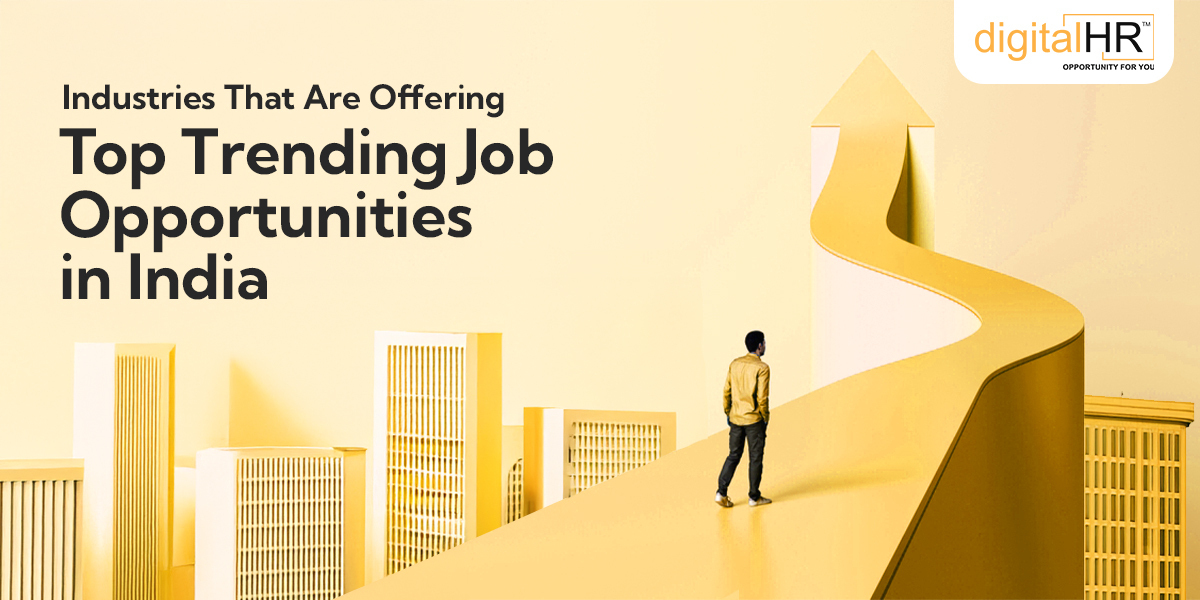Industries That Are Offering Top Trending Job Opportunities in India
